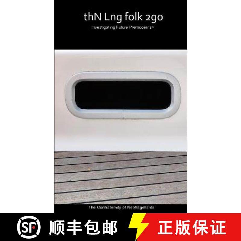 【3-4周达】thN Lng folk 2go: Investigating Future Premoderns(TM) [9780615890258]
