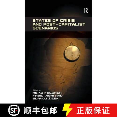 【3-4周达】精装 States of Crisis and Post-Capitalist Scenarios. by Heiko Feldner, Fabio Vighi, and Sl... [9781409461890]