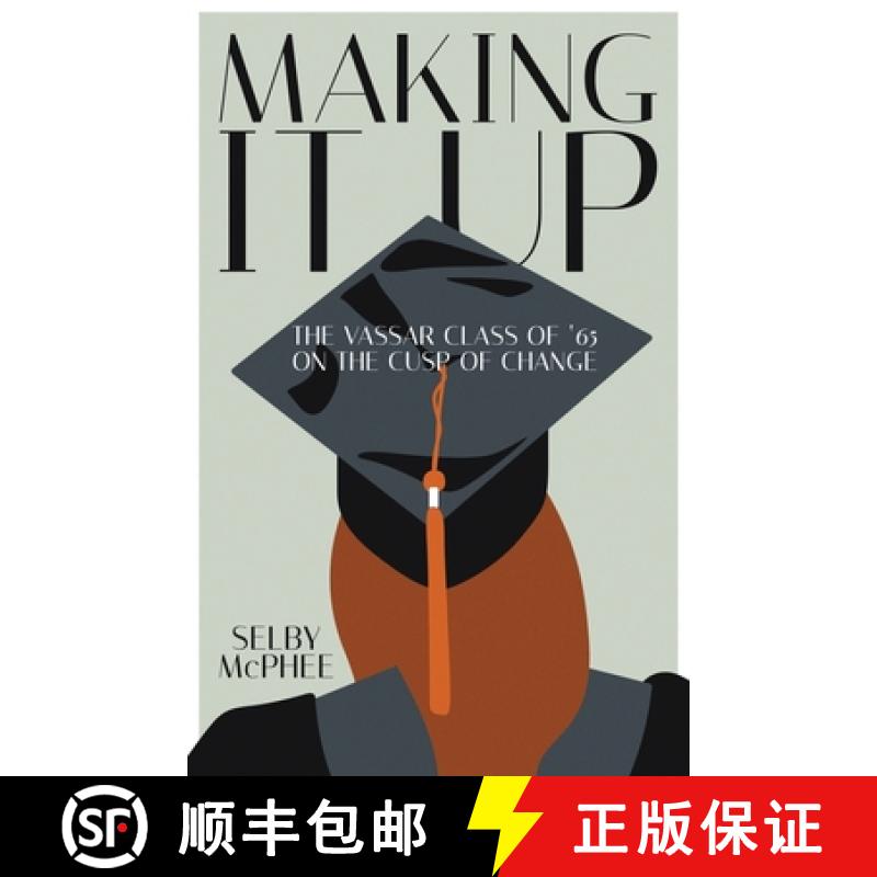 【3-4周达】Making it Up: The Vassar Class of '65 on the Cusp of Change [9781639884711]