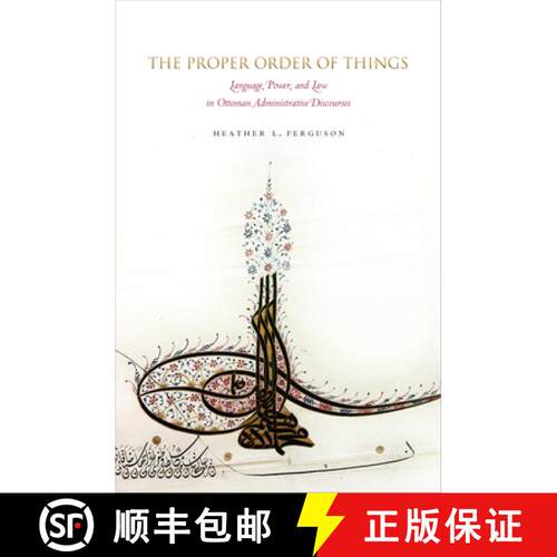 【3-4周达】精装 The Proper Order of Things: Language, Power, and Law in Ottoman Administrative Discou... [9781503603561]