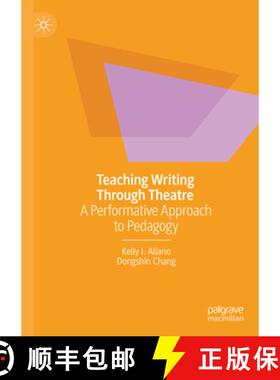 【3-4周达】Teaching Writing Through Theatre : A Performative Approach to Pedagogy [9783031733017]