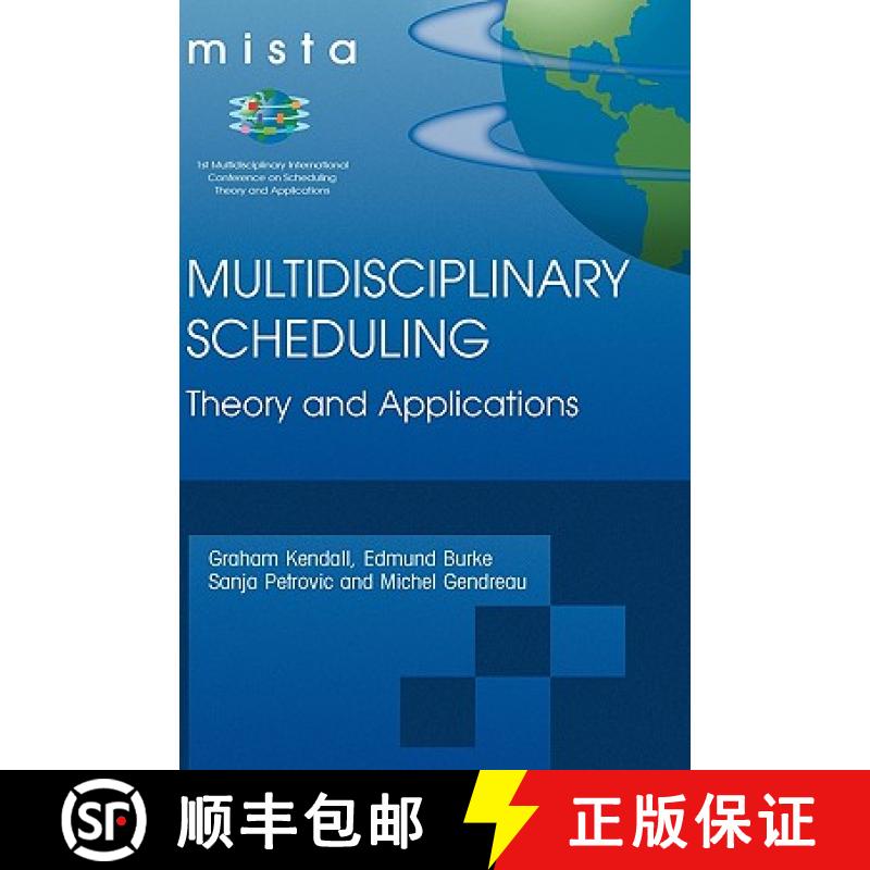 【4周达】Multidisciplinary Scheduling: Theory and Applications : 1st International Conference, MISTA ... [9780387252667]