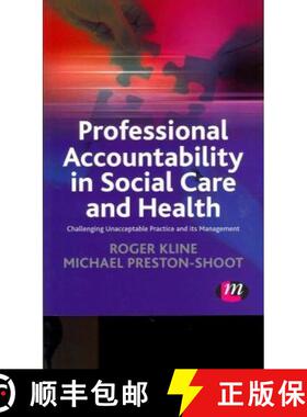【3-4周达】Professional Accountability in Social Care and Health: Challenging unacceptable practice a... [9780857256898]