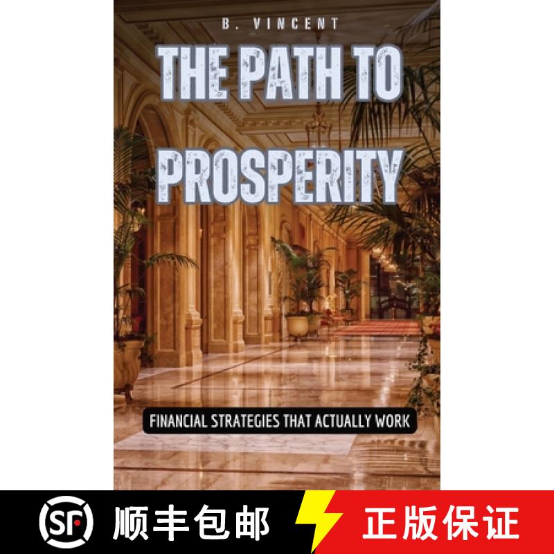 【3-4周达】The Path to Prosperity: Financial Strategies That Actually Work [9798330232802]