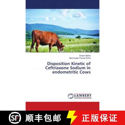 预订 Disposition Kinetic of Ceftriaxone Sodium in endometritic Cows [9783659807329]