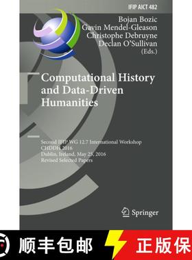 【3-4周达】Computational History and Data-Driven Humanities: Second IFIP WG 12.7 International Worksh... [9783319462233]