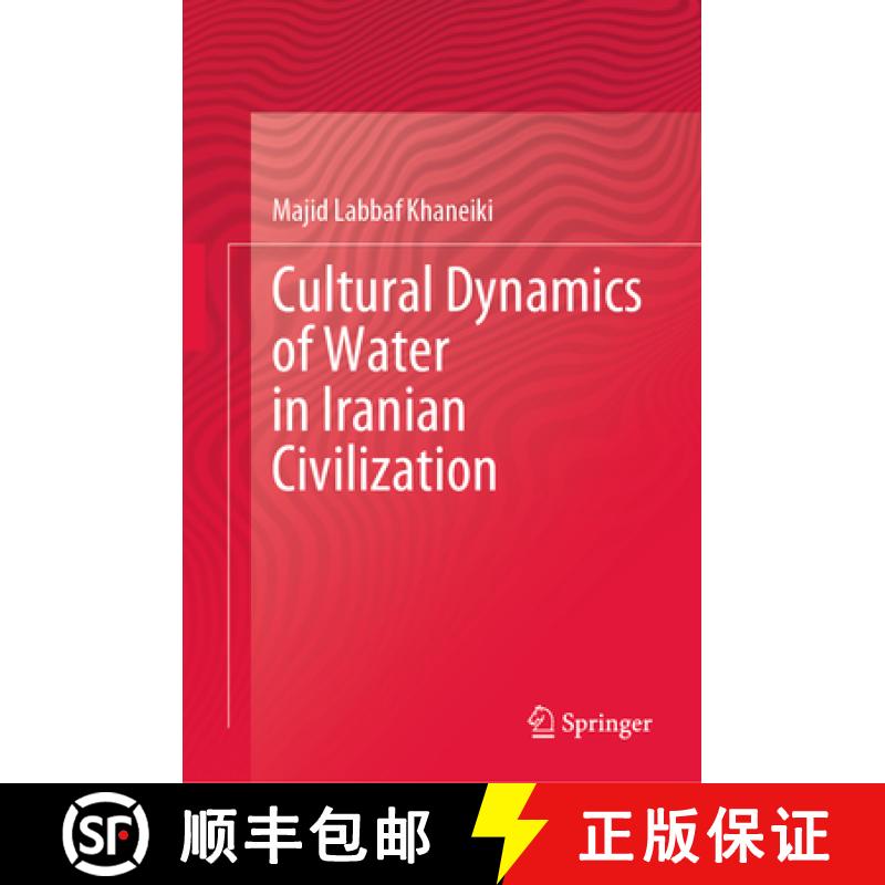 【3-4周达】Cultural Dynamics of Water in Iranian Civilization [9783030588991]