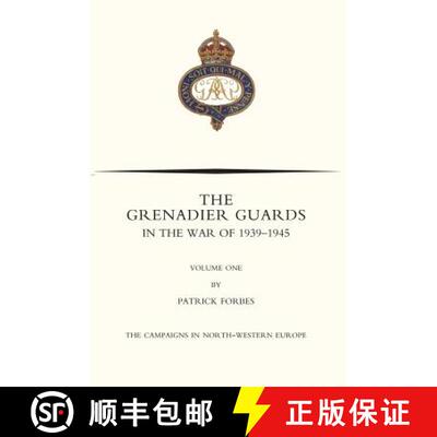 【3-4周达】GRENADIER GUARDS IN THE WAR OF 1939-1945 Volume One [9781783312160]