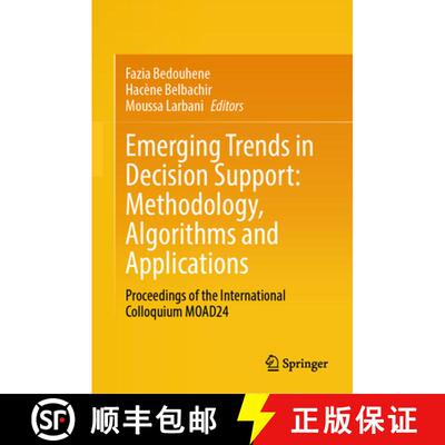 【3-4周达】精装 Emerging Trends in Decision Support: Methodology, Algorithms and Applications : Proce... [9789819698073]