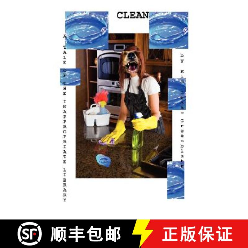 【2-3周达】Clean, a Tale of the Inappropriate Library [9780977728299]