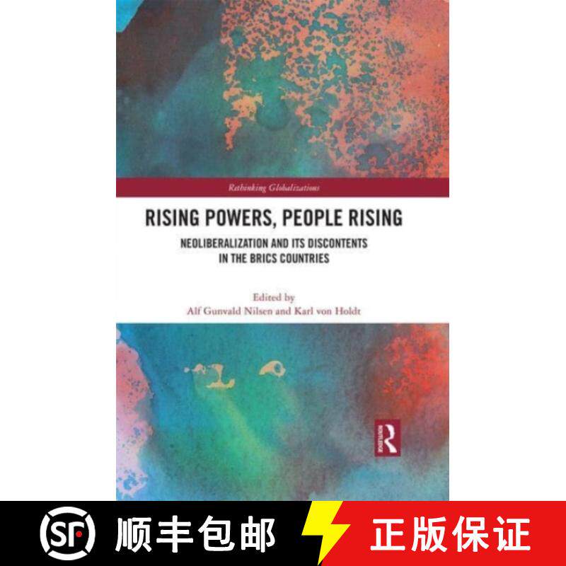 【3-4周达】Rising Powers, People Rising: Neoliberalization and Its Discontents in the Brics Countries [9780367750640]
