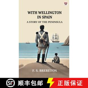 【3-4周达】With Wellington In SpainA Story Of The Peninsula (Edition1) [9789370818750]