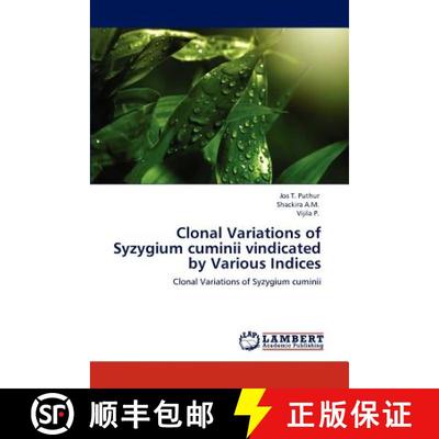 预订 Clonal  Variations of Syzygium cuminii  vindicated by Various Indices [9783848423910]