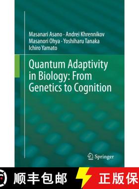 【3-4周达】Quantum Adaptivity in Biology: From Genetics to Cognition [9789402403862]