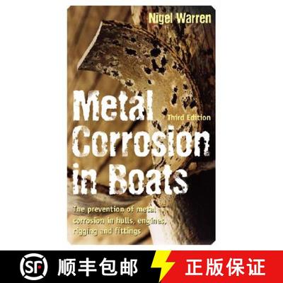 【3-4周达】Metal Corrosion in Boats: The Prevention of Metal Corrosion in Hulls, Engines, Rigging and... [9781574092370]