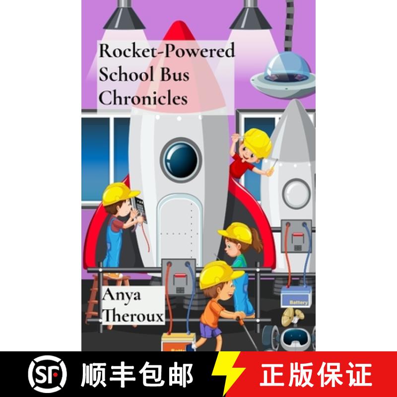 【2-3周达】Rocket-Powered School Bus Chronicles: Interplanetary Field Trips Through the Solar System [9798348333706]