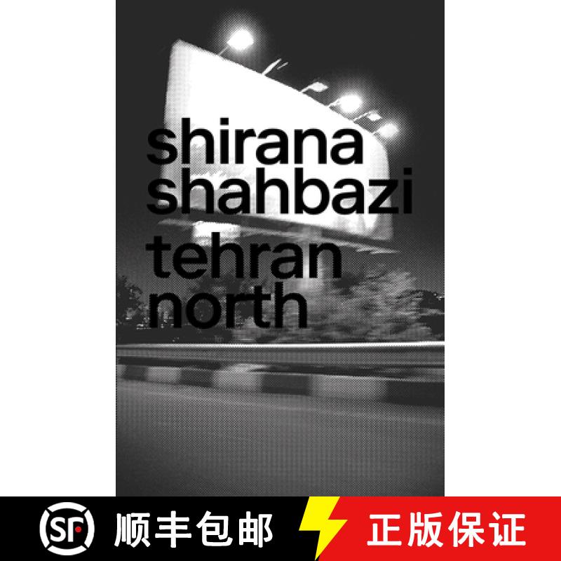 【3-4周达】Shirana Shahbazi: Tehran North: Tehran North [9783037644676]