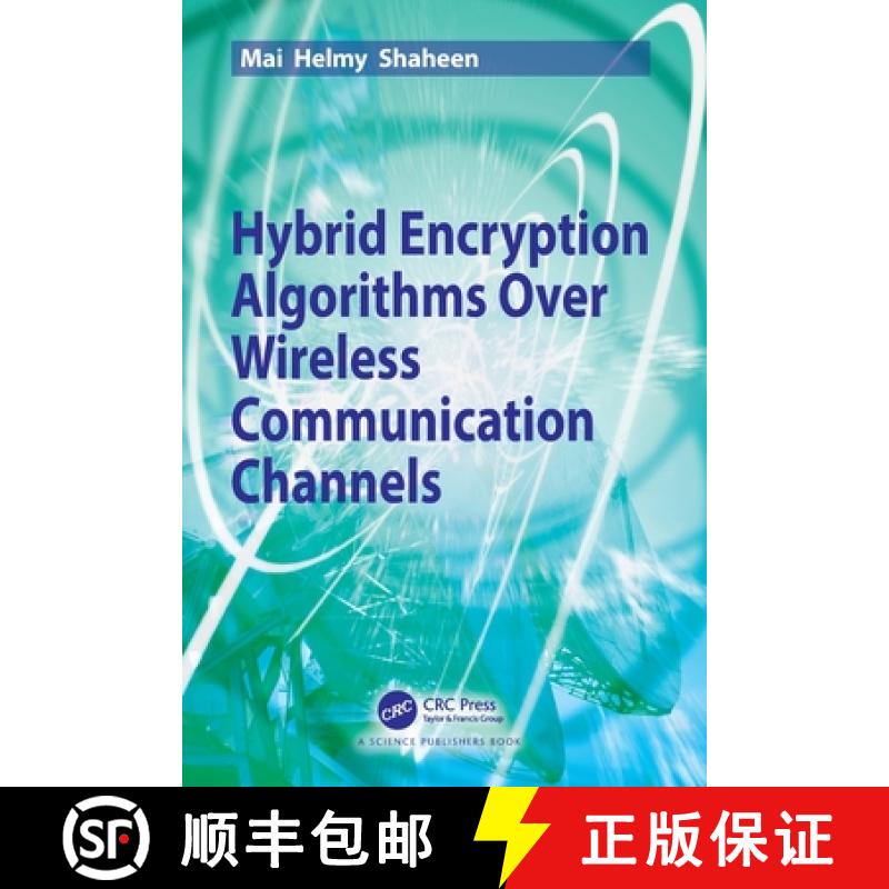 【4周达】Hybrid Encryption Algorithms Over Wireless Communication Channels [9780367508197]