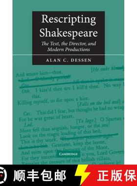 【3-4周达】Rescripting Shakespeare: The Text, the Director, and Modern Productions [9780521810296]