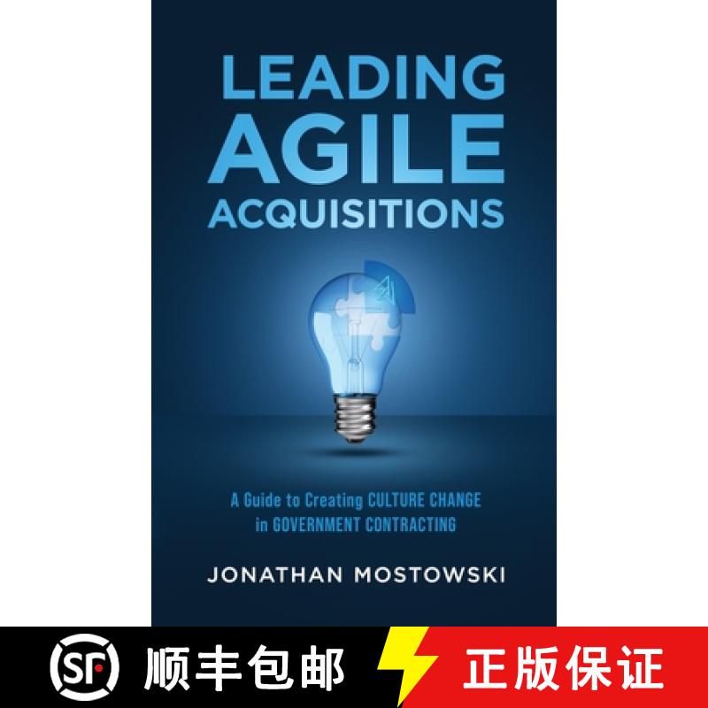 【3-4周达】Leading Agile Acquisitions: A Guide to Creating Culture Change in Government Contracting [9781304198181]