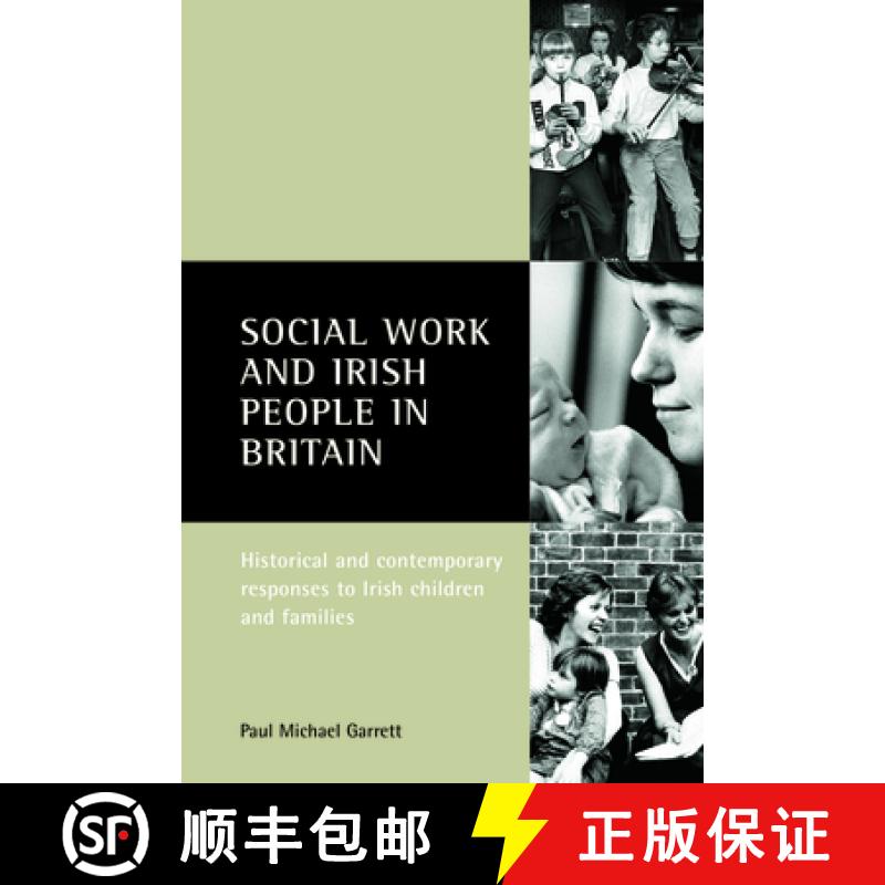 【2-3周达】Social work and Irish people in Britain: Historical and contemporary responses to Irish ch... [9781861344113]