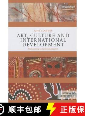 【3-4周达】Art, Culture and International Development : Humanizing social transformation [9781138024724]