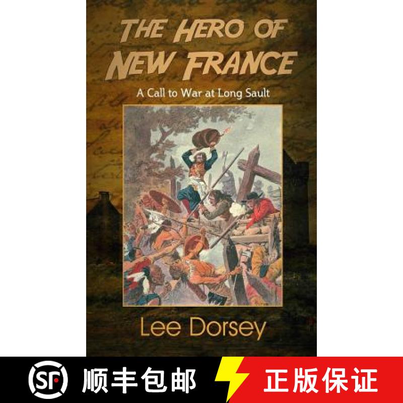 预订 The Hero of New France: A Call to War at Long Sault [9781770766983]