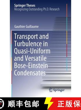 【3-4周达】Transport and Turbulence in Quasi-Uniform and Versatile Bose-Einstein Condensates [9783030549664]