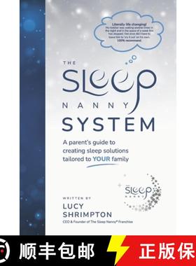 预订 The Sleep Nanny System: A Parent's Guide To Creating Sleep Solutions Tailored To YOUR Family [9781910667798]