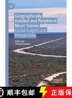 【3-4周达】Geographically Isolated and Peripheral Music Scenes : Global Insights and Perspectives [9789811645808]