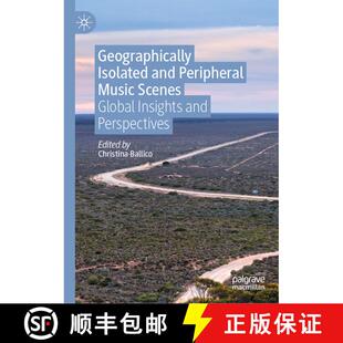 【3-4周达】Geographically Isolated and Peripheral Music Scenes : Global Insights and Perspectives [9789811645808]