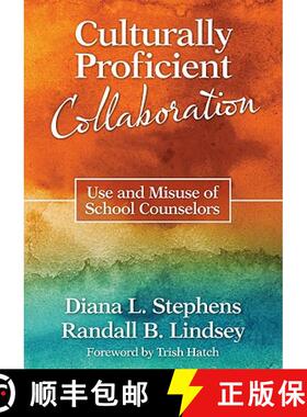 预订 Culturally Proficient Collaboration: Use and Misuse of School Counselors [9781412986984]