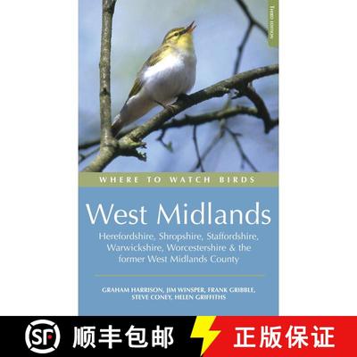 【3-4周达】Where to Watch Birds in the West Midlands: Herefordshire, Shropshire, Staffordshire, Warwi... [9780713664195]