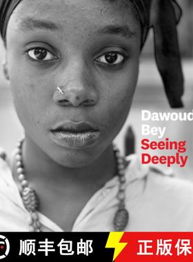 【3-4周达】Dawoud Bey: Seeing Deeply [9781477317198]