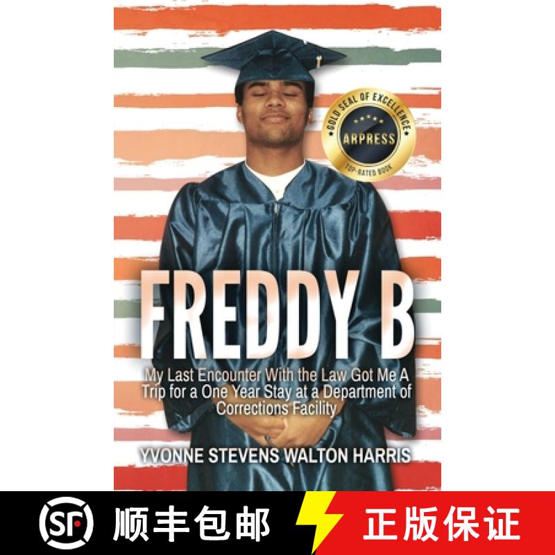 【2-3周达】Freddy B: My Last Encounter With the Law Got Me A Trip for a One Year Stay at a Department... [9798893308242]