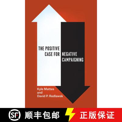 【3-4周达】The Positive Case for Negative Campaigning [9780226202167]