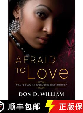 预订 Afraid to Love: Will her secret jeopardize their future? [9781945531057]