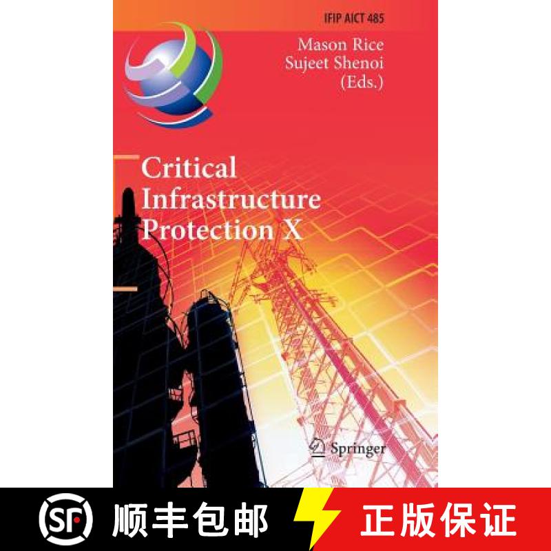 【3-4周达】Critical Infrastructure Protection X : 10th IFIP WG 11.10 International Conference, ICCIP ... [9783319840079]