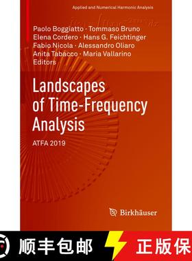 【3-4周达】Landscapes of Time-Frequency Analysis: ATFA 2019 [9783030560072]