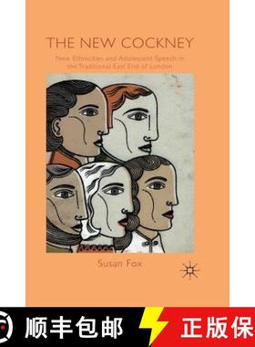 【3-4周达】The New Cockney : New Ethnicities and Adolescent Speech in the Traditional East End of London [9781349301409]