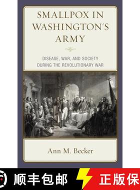 预订 Smallpox in Washington's Army: Disease, War, and Society during the American Revolutionary War [9781793630698]