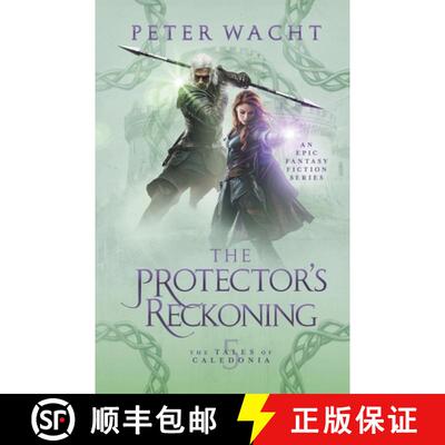 【3-4周达】The Protector's Reckoning: The Tales of Caledonia, Book 5 [9781950236268]