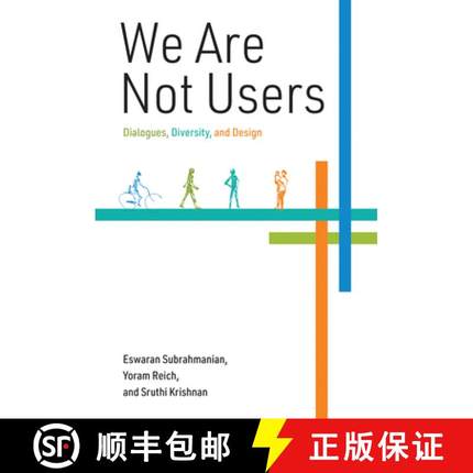 【3-4周达】We Are Not Users: Dialogues, Diversity, and Design [9780262553322]