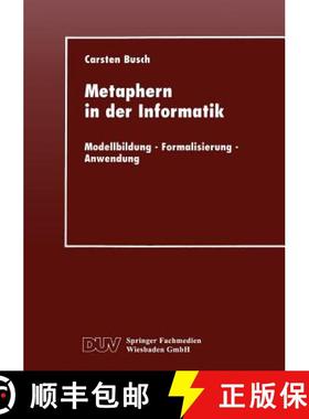 【3-4周达】Metaphern in Der Informatik: Modellbildung -- Formalisierung -- Anwendung [9783824420964]