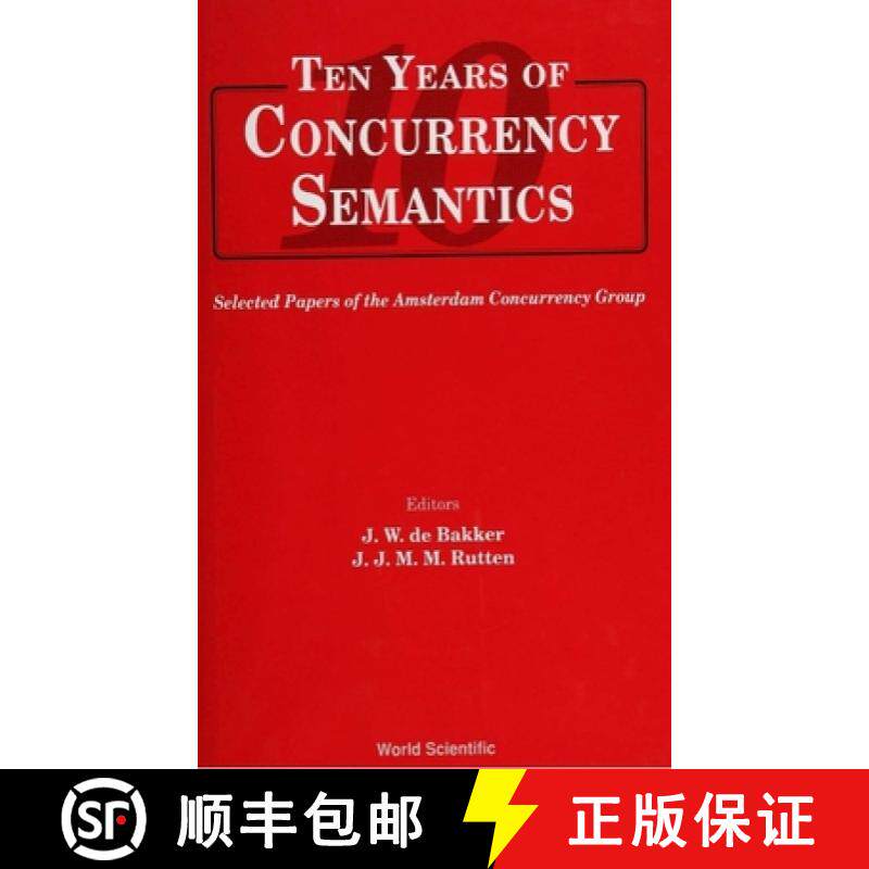 【3-4周达】Ten Years of Concurrency Semantics: Selected Papers of the Amsterdam Concurrency Group [9789810210410]