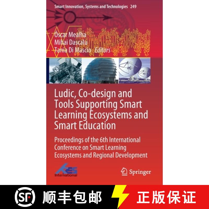 【3-4周达】Ludic, Co-design and Tools Supporting Smart Learning Ecosystems and Smart Education: Proce... [9789811639296]