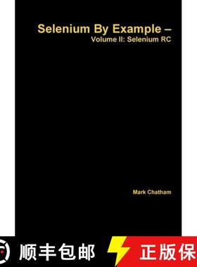 【3-4周达】Selenium By Example - Volume II: Selenium RC [9781326010362]