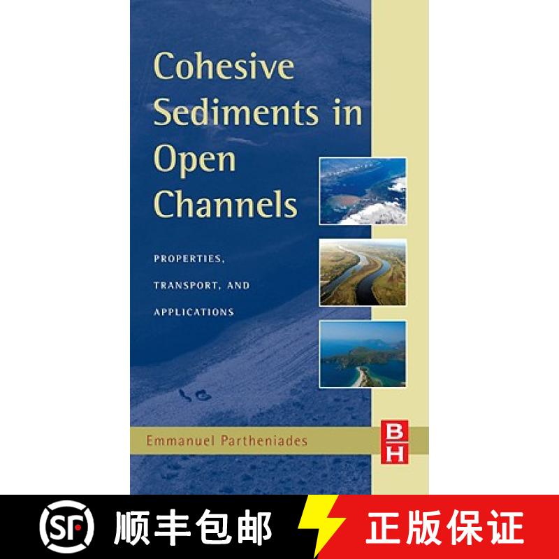 【3-4周达】Cohesive Sediments in Open Channels: Erosion, Transport, and Applications [9781856175562]