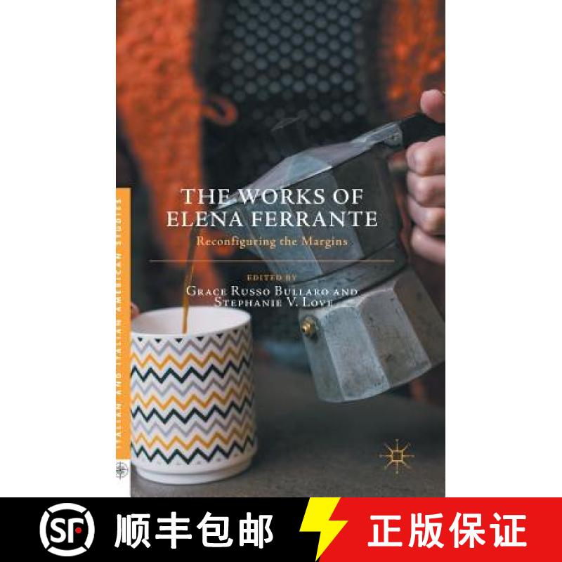 【4周达】The Works of Elena Ferrante : Reconfiguring the Margins [9781137590626]