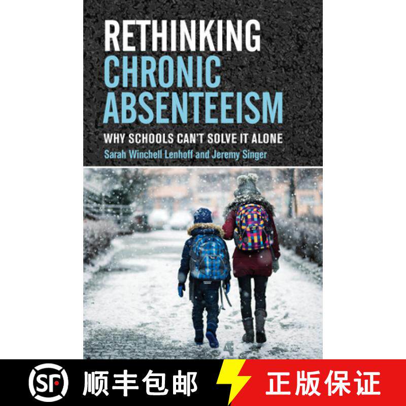 【3-4周达】Rethinking Chronic Absenteeism: Why Schools Can't Solve It Alone [9781682539613]
